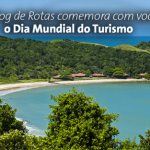 O Blog de Rotas comemora com você o Dia Mundial do Turismo