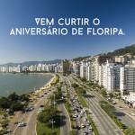 Vem curtir o aniversário de Floripa.